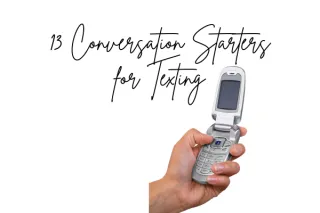 13 Conversation Starters for Texting