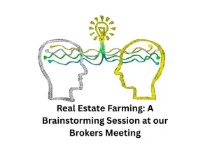 Real Estate Farming: A Brainstorming Session at our Brokers Meeting