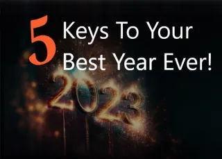 5 Keys To Make 2023 Your Best Year Ever