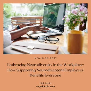 Embracing Neurodiversity in the Workplace: How Supporting Neurodivergent Employees Benefits Everyone