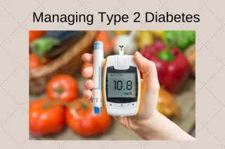 Managing Type 2 Diabetes
