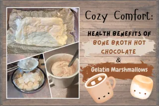 Cozy Comfort: Bone Broth Hot Chocolate & Gelatin Marshmallows for Cold Days