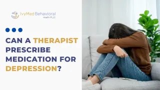 Can a therapist prescribe medication for depression?