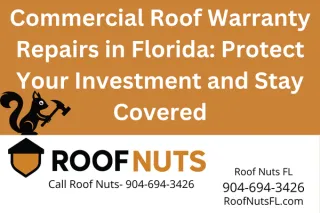 Commercial Roofing Warranty Repairs in Florida