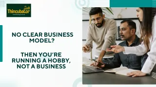No Clear Business Model? Then You’re Running a Hobby, Not a Business