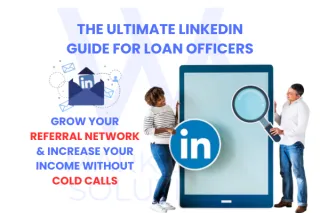 LinkedIn For Loan Officers