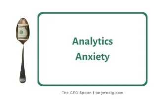 Analytics Anxiety: Breaking Free from the Numbers Game