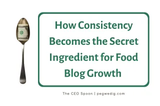 How Consistency Becomes the Secret Ingredient for Food Blog Growth 