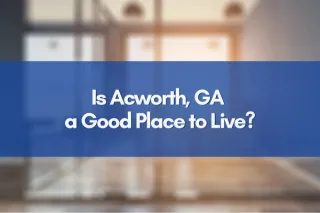 Is Acworth, GA a Good Place to Live?