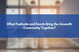 What Festivals and Events Bring the Acworth Community Together?
