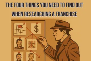 The Franchise Detective’s Guide: 4 Clues That Prove You’ve Found the Right Business