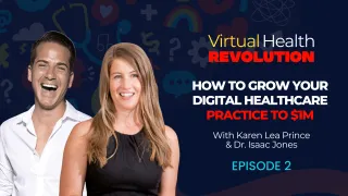 How to Grow Your Digital Healthcare Practice To $1M (and beyond) | Ep. 2