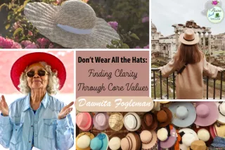 Don’t Wear All the Hats: Finding Clarity Through Core Values