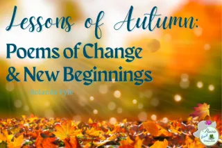 Lessons of Autumn: Poems of Change and New Beginnings by Rolanda Pyle