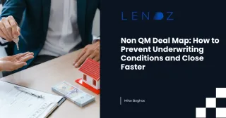 Non QM Deal Map: How to Prevent Underwriting Conditions and Close Faster