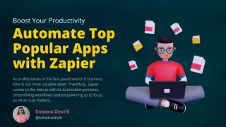 Boost Your Productivity: Automate Top Popular Apps With Zapier!