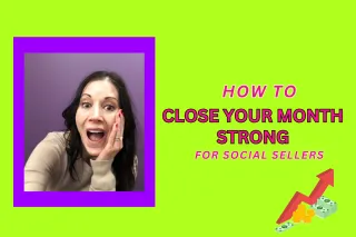 How To Close Your Month Strong