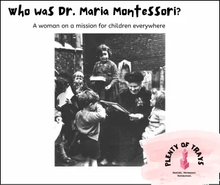 Who was Dr. Maria Montessori?