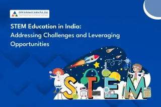 STEM Education in India: Addressing Challenges and Leveraging Opportunities