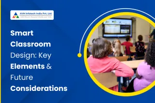 Smart Classroom Design: Key Elements & Future Considerations