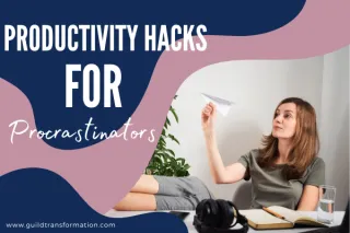 From Procrastinator to Go-Getter: 7 Strategies to for Productivity