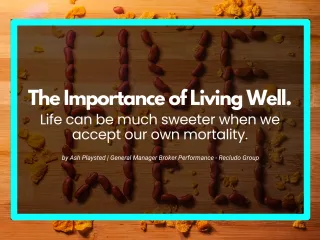 The Importance of Living Well