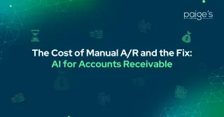 The Cost of Manual A/R and the Fix: AI for Accounts Receivable 