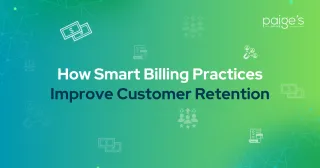 How Smart Billing Practices Improve Customer Retention
