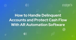 How to Handle Delinquent Accounts and Protect Cash Flow With AR Automation Software