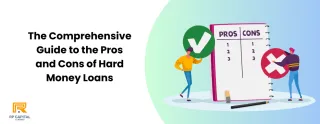 The Comprehensive Guide to the Pros and Cons of Hard Money Loans