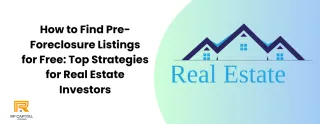 How to Find Pre-Foreclosure Listings for Free: Top Strategies 