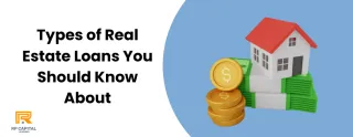 10 Types of Real Estate Loans You Should Know About