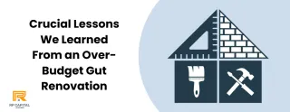 4 Game-Changing Lessons From a Full Gut Renovation