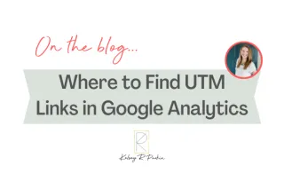 Two Easy Ways to find a UTM Link in Google Analytics