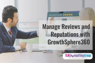 Manage Reviews and Reputations with GrowthSphere360