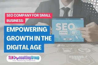 SEO Company for Small Business: Empowering Growth in the Digital Age