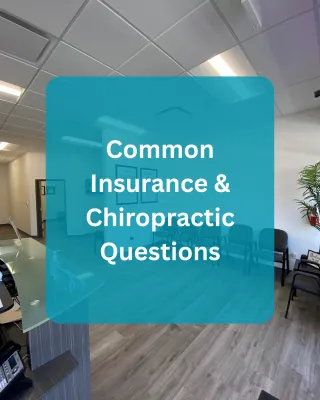 Common Insurance & Chiropractic Questions