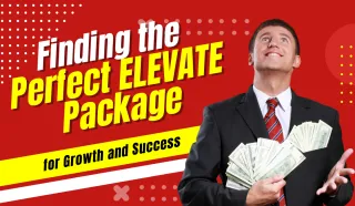 Finding the Perfect ELEVATE Package: Once in a  lifetime Solutions for Growth and Success