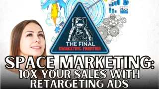 The Retargeting Revolution: 10X Your Sales With Retargeting Ads In The New Space Economy