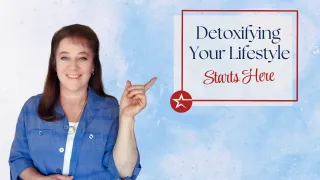 Detoxifying Your Lifestyle Starts Here