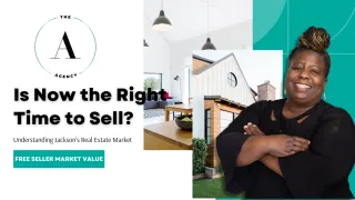 Is Now the Right Time to Sell? Understanding Jackson’s Real Estate Market