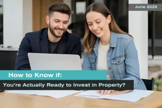 How to Know if You’re Actually Ready to Invest in Property