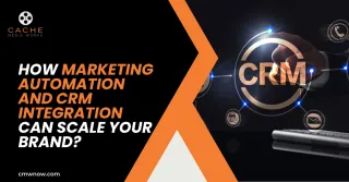 How Does CRM Integration for Marketing Scale Your Brand?
