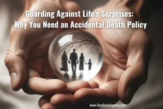 Guarding Against Life's Surprises: Why You Need an Accidental Death Policy