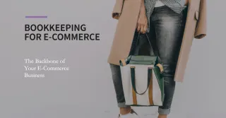 Bookkeeping: The Backbone of Your eCommerce Business Business