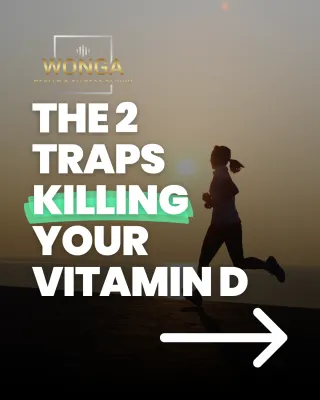 2 Hidden Traps That Determine If Your Vitamin D Works At All