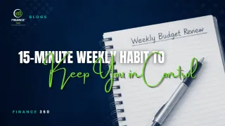 15-Minute Weekly Budget Review: The Habit That Keeps You in Control