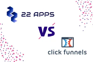 22apps vs Clickfunnels - Why Choose 22apps over Clickfunnels?