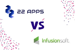 Infusionsoft (Keap) vs 22apps - Why choose 22apps over Keap?