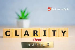 Why Clarity Is More Powerful Than Hustle